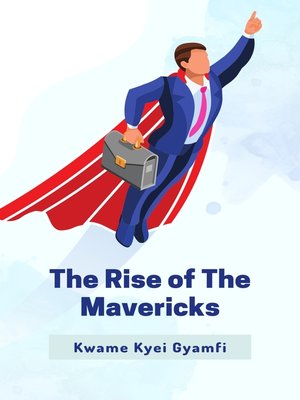 cover image of The Rise of the Mavericks